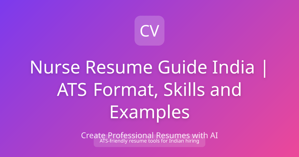 Nurse Resume Guide India | ATS Format, Skills and Examples | CV Ninja